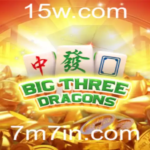 Introdução e Regras do Jogo BigThreeDragons: A Nova Sensação 7m7